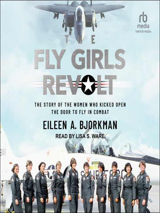 Title details for The Fly Girls Revolt by Eileen A. Bjorkman - Available